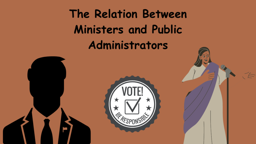 The Relation Between Ministers and Public Administrators