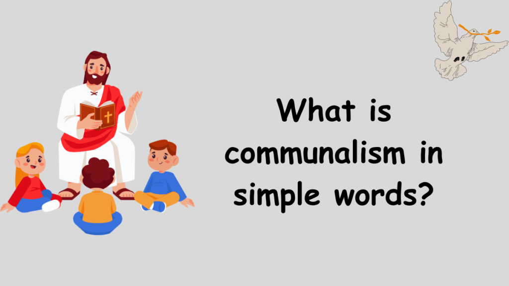 What is communalism in simple words?